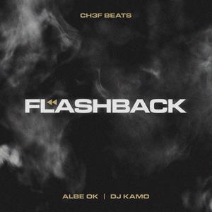 Flashback (feat. Albe OK & Dj Kamo) [Explicit]