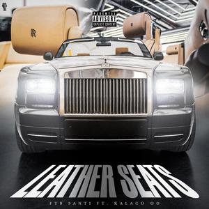Leather Seats(feat. Kalaco OG) (Explicit)