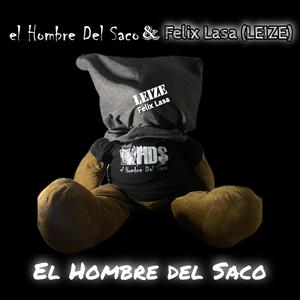 El Hombre Del Saco (feat. Felix Lasa (LEIZE)) (Feat Felix Lasa (LEIZE))