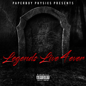 Legends Live 4ever (Explicit)