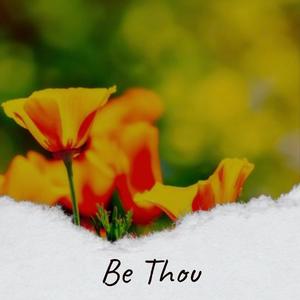 Be Thou