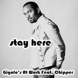 Stay Here [Feat. Chipper]