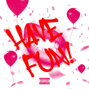 Have fun (Explicit)