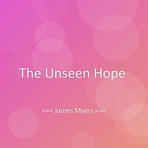 The Unseen Hope