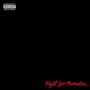 Fight for Paradise (Explicit)