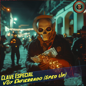 Voy Enfierrado (Sped Up) [Explicit]