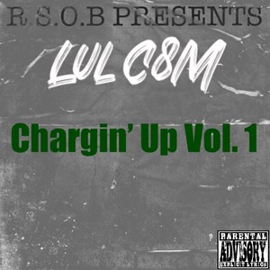 Chargin' Up Vol. 1 (Explicit)