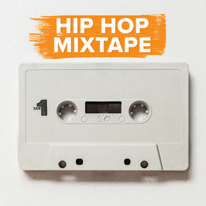 Hip Hop Mixtape (Explicit)