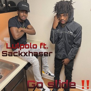 Go Slide (feat. Sackxhaser) [Explicit]