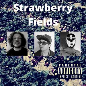 Strawberry Fields (Explicit)