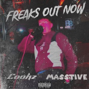 FREAKS OUT NOW (Explicit)