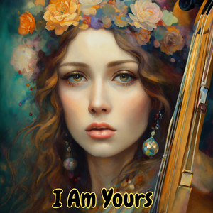 I Am Yours