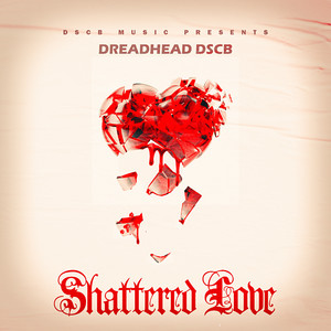 Shattered Love (Explicit)