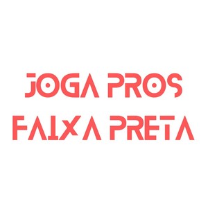Joga Pros Faixa (Explicit)