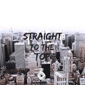 Straight to the Top (feat. G6 Dre & G6 Wink) [Explicit]