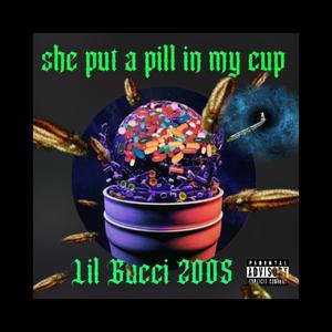 she put a pill in my cup (Explicit)