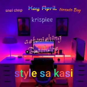 STYLE SA KASI (feat. Snel Chop & Kay April) [Explicit]