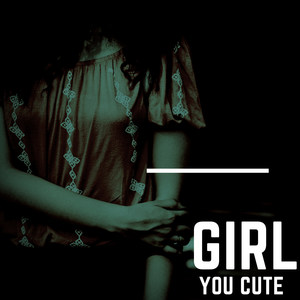 Gurl U Cute (Explicit)