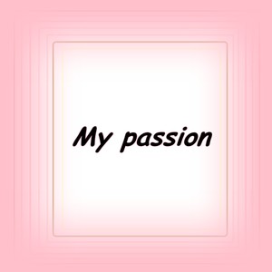 My Passion