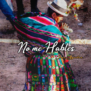 No me Hables