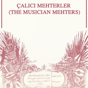 Çalıcı Mehterler (The Musician Mehters)