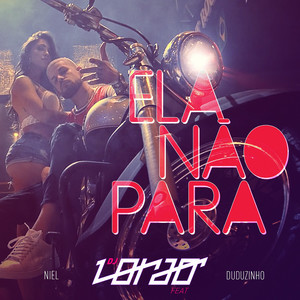 Ela Não Para (Explicit)