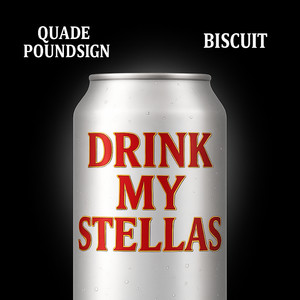 Drink My Stellas (Explicit)
