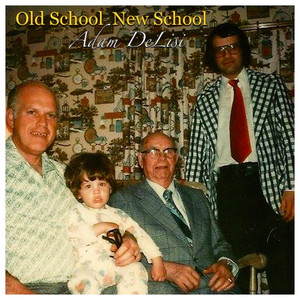 Old School, New School (Explicit)