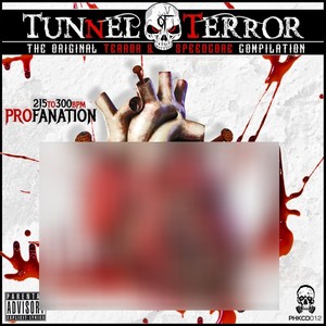 Tunnel Of Terror: The Original Terror & Speedcore Compilation: Profanation