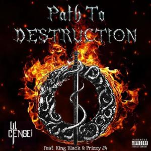 Path To Destruction (feat. King Black & Prizzy 24) [Explicit]