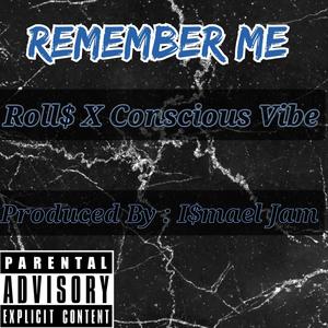 Remember Me (feat. Conscious Vibe) [Explicit]