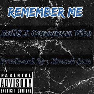 Remember Me (feat. Conscious Vibe) (Explicit)
