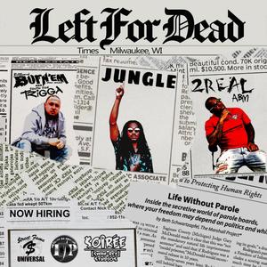 LFD (Left For Dead) (feat. Jungle & 2Real) [Explicit]