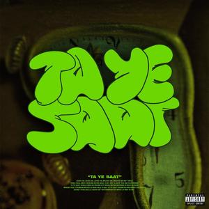 Ta Ye Saat (feat. Emty & Liu) [Explicit]