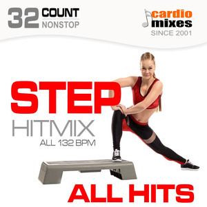 Step Hitmix! All Hits (132 BPM, 32-Count, Nonstop Fitness & Workout)