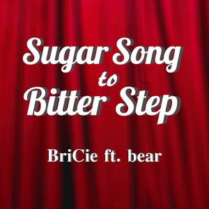 Sugar Song to Bitter Step