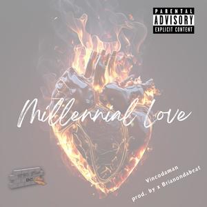 Millennial Love (Explicit)