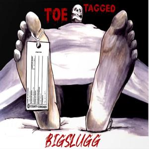 Toe Tagged (Explicit)