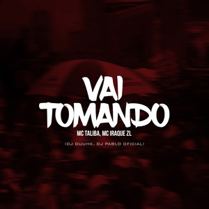 Vai tomando (Explicit)