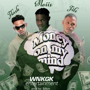 Money On My Mind (M.O.M.M) (feat. Flash Sandy & FIL)