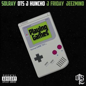 Playing Games (feat. Solray, Jeezmino & J.Friday) [Explicit]