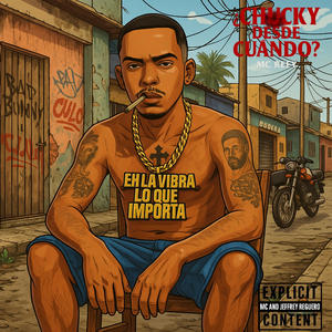 Chuky desde cuando? (Explicit)