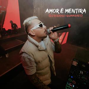 AMOR É MENTIRA (RAVE FUNK) (Explicit)
