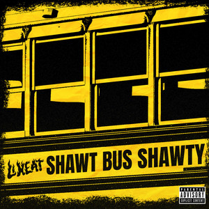 Shawt Bus Shawty (Explicit)