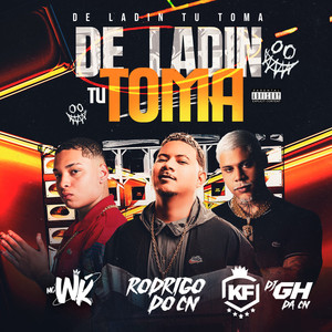 DE LADIN TU TOMA (Explicit)