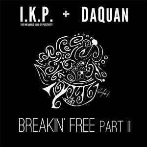 Breakin' Free, Pt. II(feat. DaQuan)