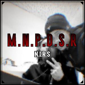 M.N.P.D.S.R (feat. King Shadd) [Explicit]