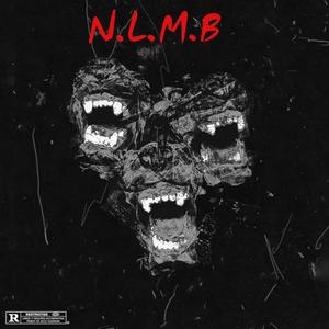 N.L.M.B (feat. BTN Cobe & Benn Franklinn) [Explicit]