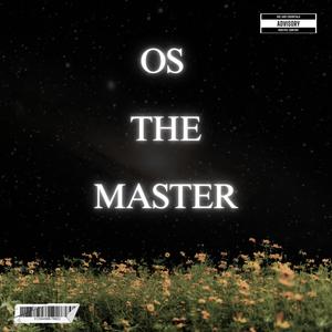 Os The Master