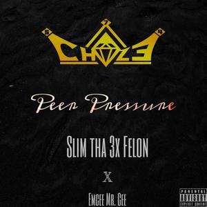 Peer Pressure (feat. Slim tha 3x Felon & Emcee Mr. Cee) [Explicit]